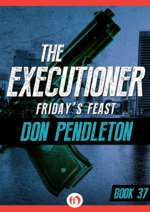 [The Executioner 37] • Friday’s Feast